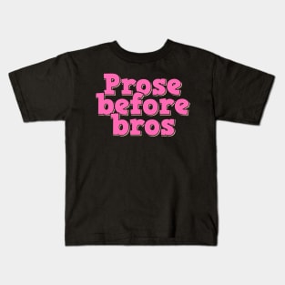 Prose Before Bros Kids T-Shirt